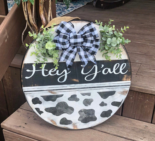 18” round door hanger/1” thick/front door sign/cow print door hanger/porch sign/welcome  sign/farmhouse sign/hey y’all