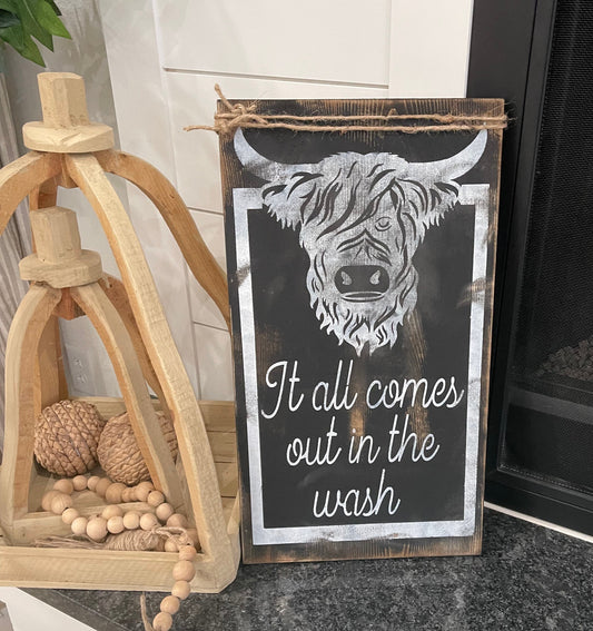 Rustic highland cow laundry room sign/it all comes out in the wash sign/laundry room wood painted sign/24” x 11.25”