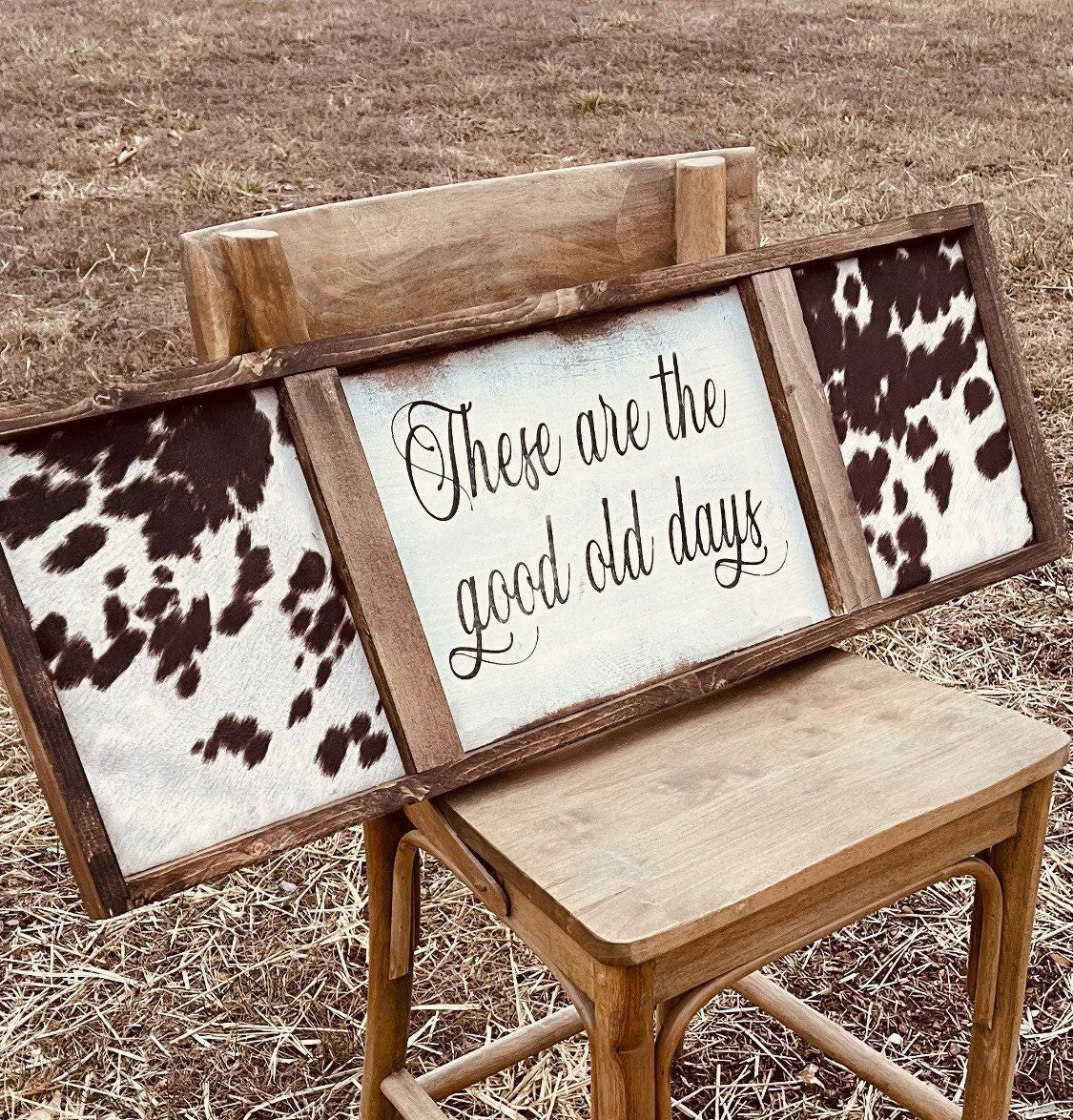 Customizable cowhide sign/cow sign/rustic painted wood sign/western sign/cow fabric sign/these are the good old days/cow decor