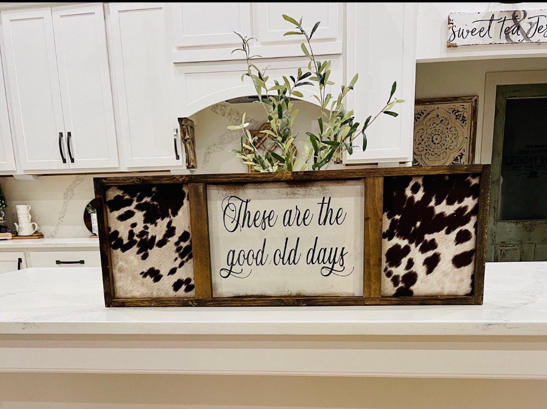 Customizable cowhide sign/cow sign/rustic painted wood sign/western sign/cow fabric sign/these are the good old days/cow decor