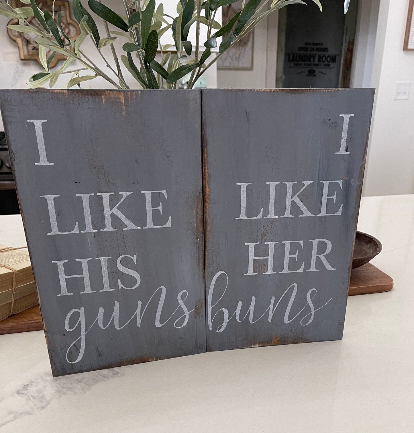 Set of signs/I like his guns sign/I like her buns sign/farmhouse rustic sign/funny sign/love sign