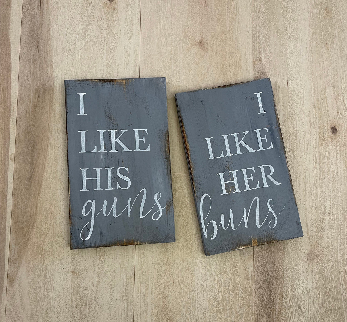 Set of signs/I like his guns sign/I like her buns sign/farmhouse rustic sign/funny sign/love sign