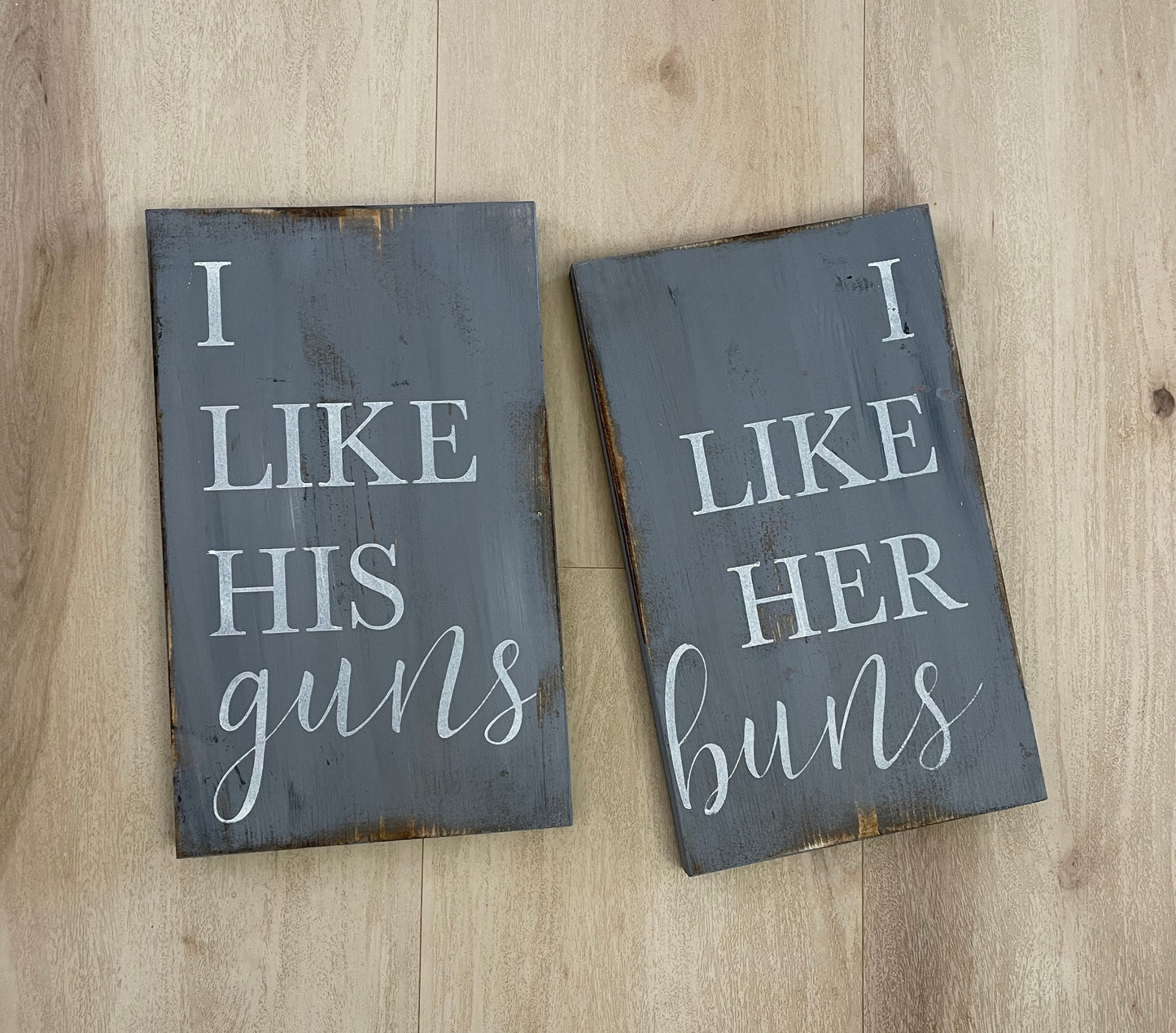 Set of signs/I like his guns sign/I like her buns sign/farmhouse rustic sign/funny sign/love sign